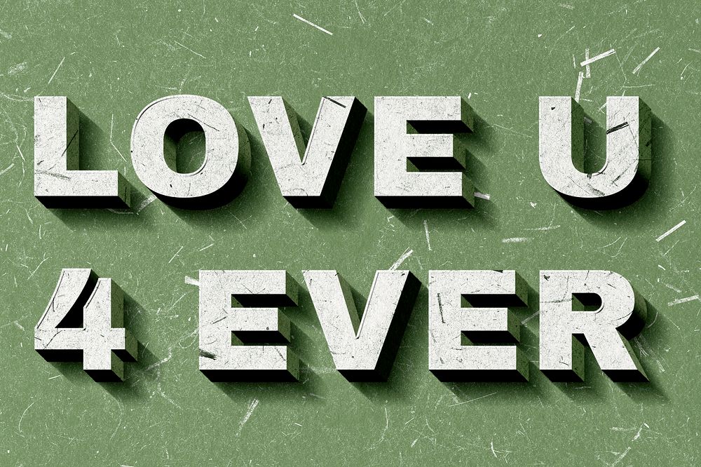 Love U 4 Ever quote green paper font typography wallpaper