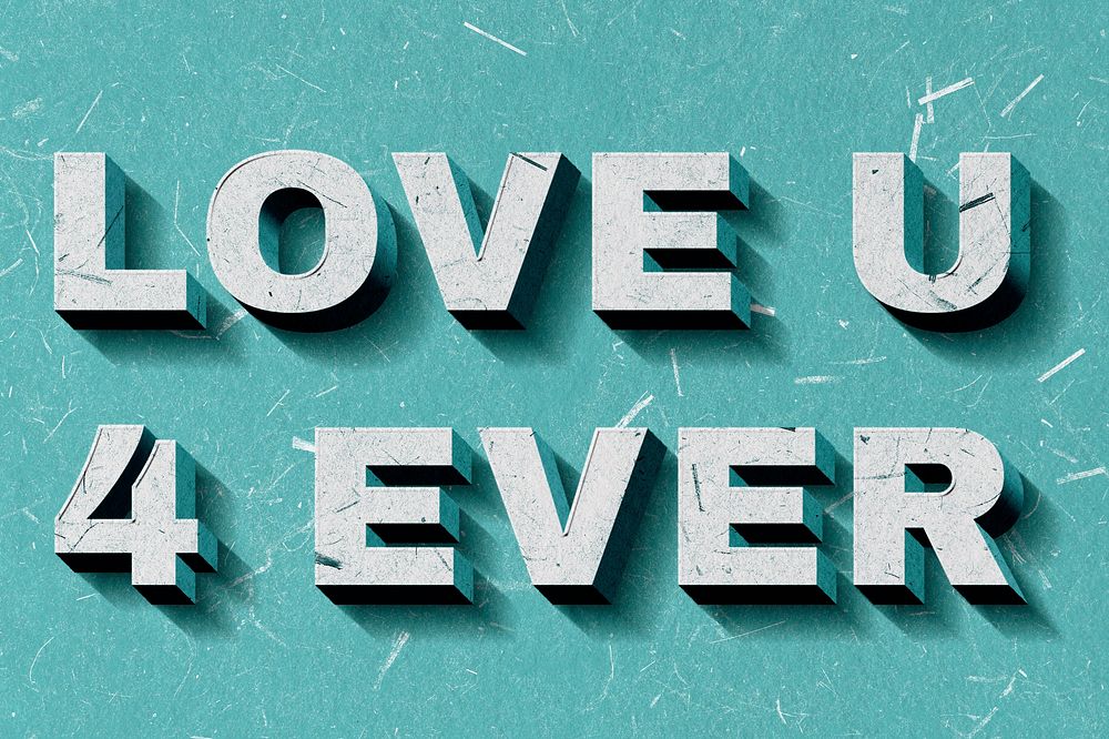 3D Love U 4 Ever green quote paper font typography