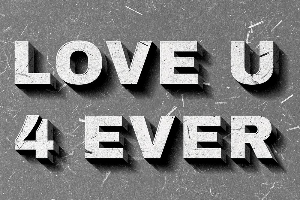Love U 4 Ever gray quote on paper texture