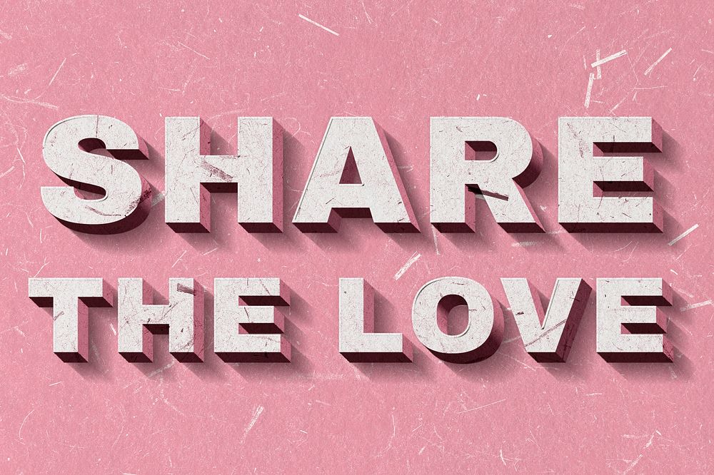 Pink Share the Love 3D quote paper texture font typography