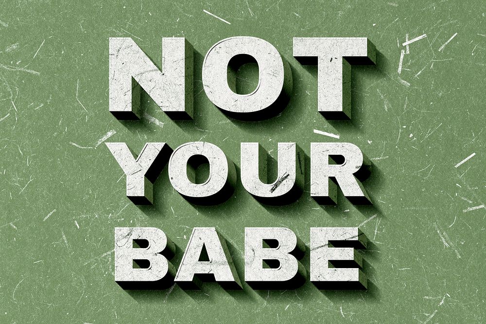 Retro 3D Not Your Babe green quote typography wallpaper