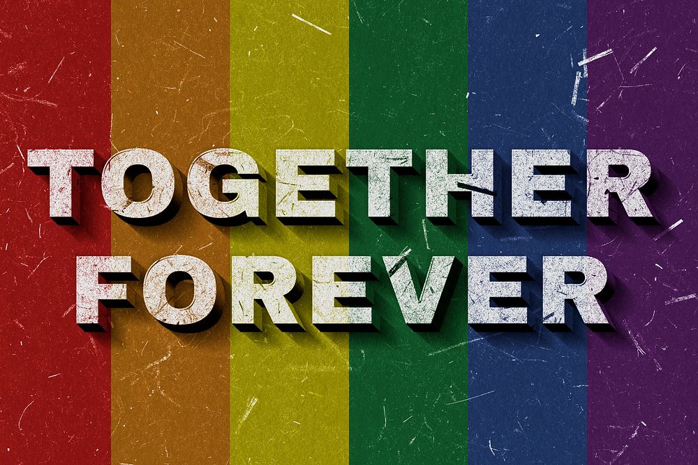 Together Forever rainbow flag quote typography on paper texture