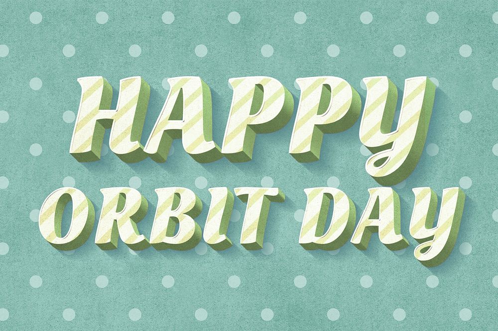 Happy orbit day text vintage typography polka dot background