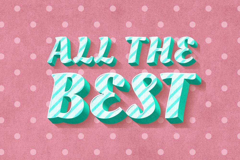 All the best text 3d vintage typography polka dot background