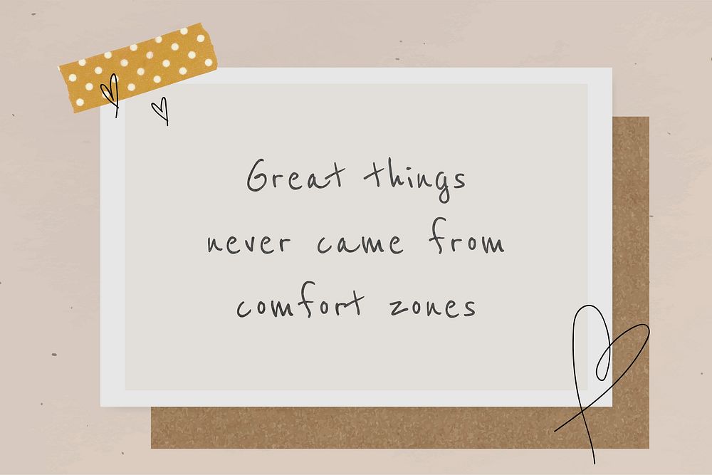 Inspirational quote great things never came from comfort zones 