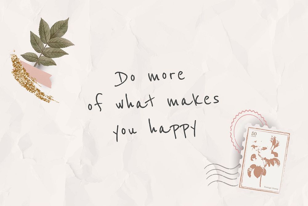 Motivational quote do more of what makes you happy