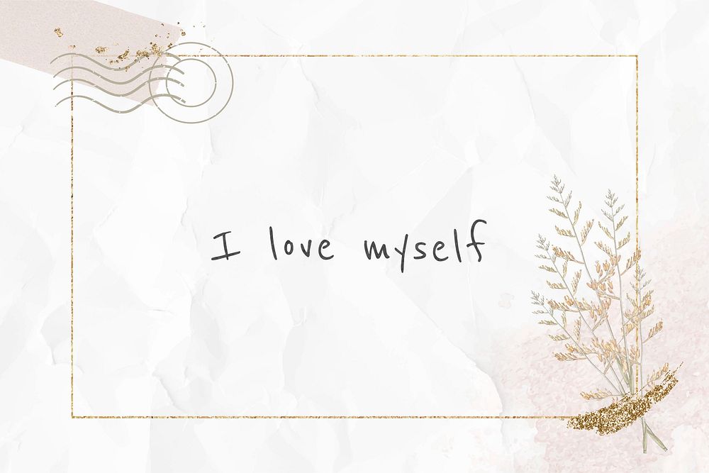 Inspirational quote I love myself on paper texture background