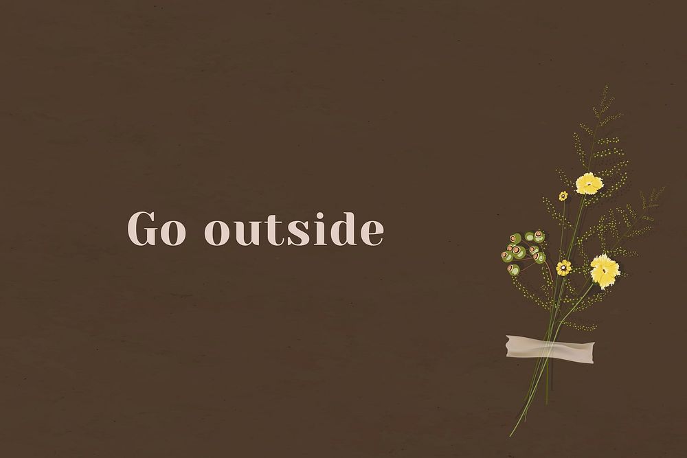 Wall go outside motivational quote