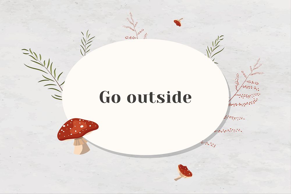 Wall go outside motivational quote on white paper