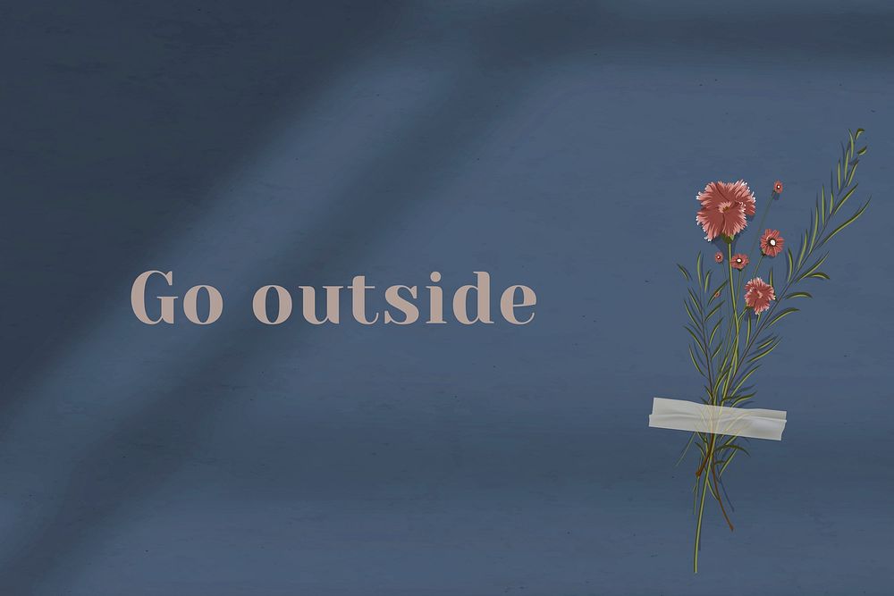 Go outside quote on wall