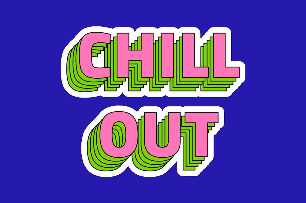 Chill out layered typography psd sticker