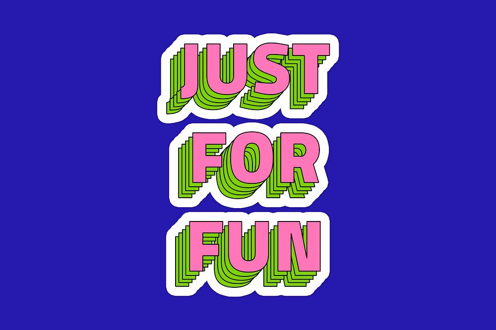 Just for fun layered typography psd sticker