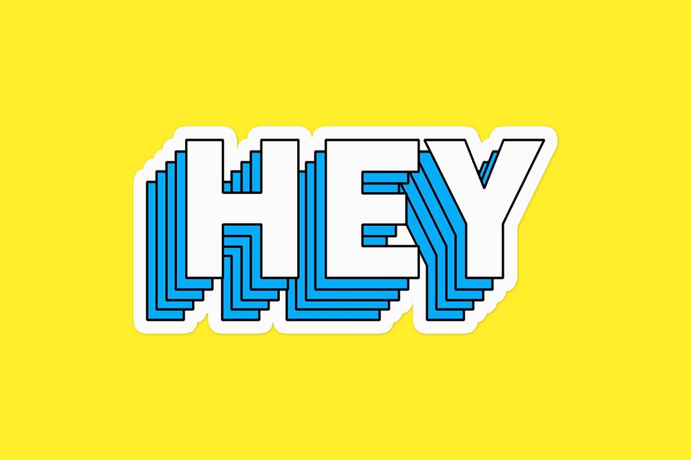Hey layered typography psd sticker