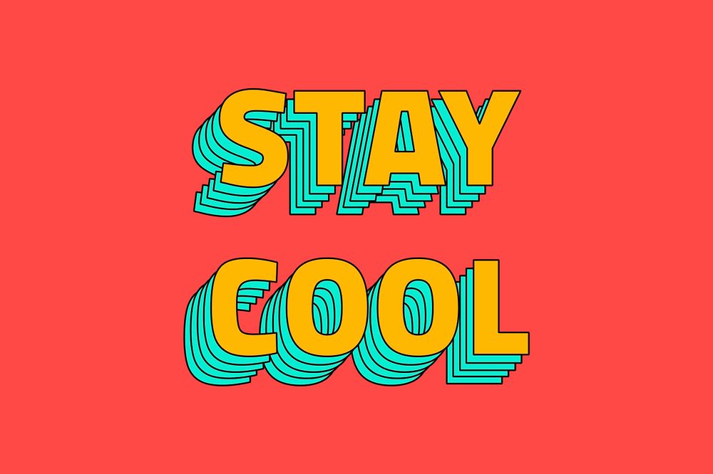 Retro layered stay cool typography