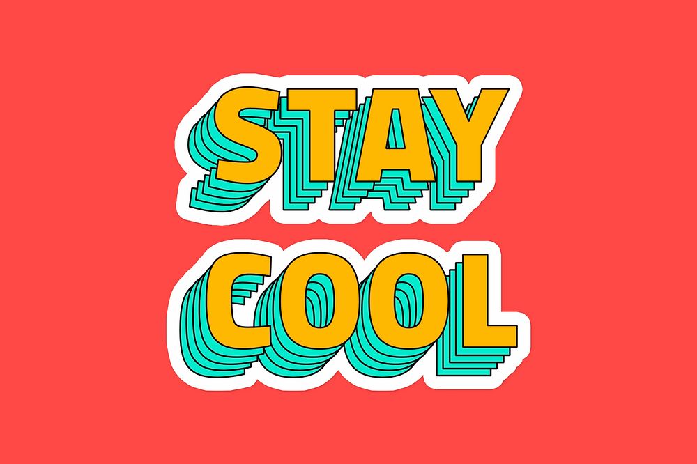 Stay cool layered typography psd sticker