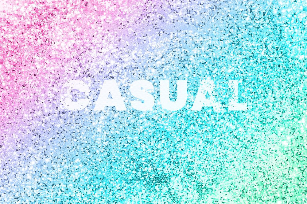 Casual typography on a rainbow glitter background