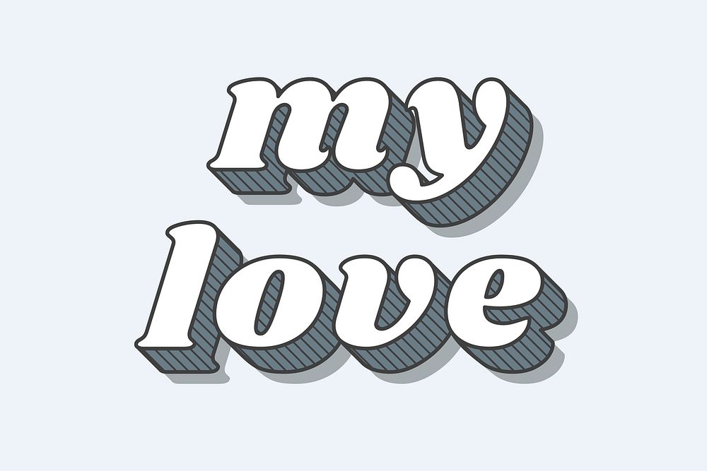 My love word retro bold lettering typography font vector