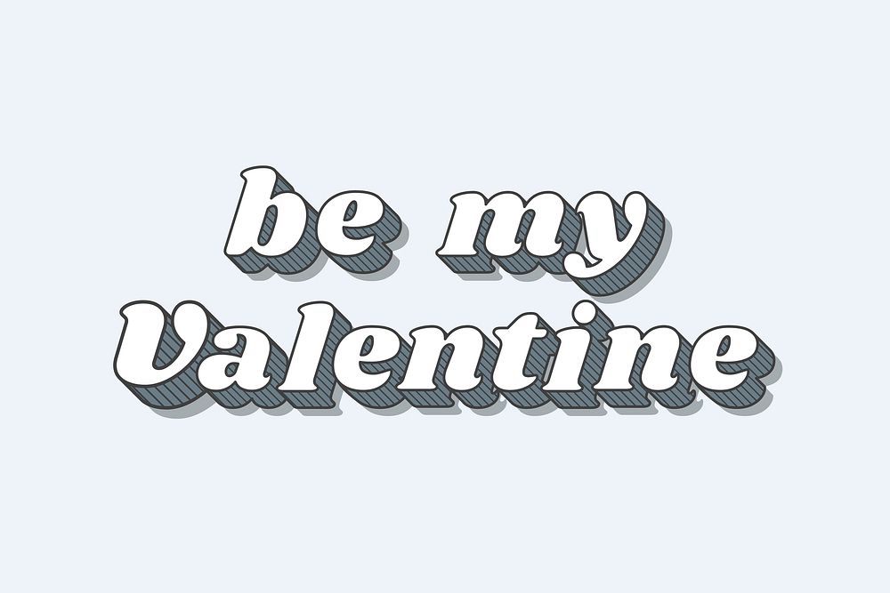 Be my valentine retro bold love theme font style illustration