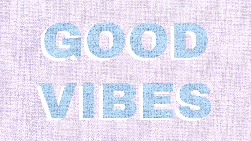 Good vibes word textured font typography