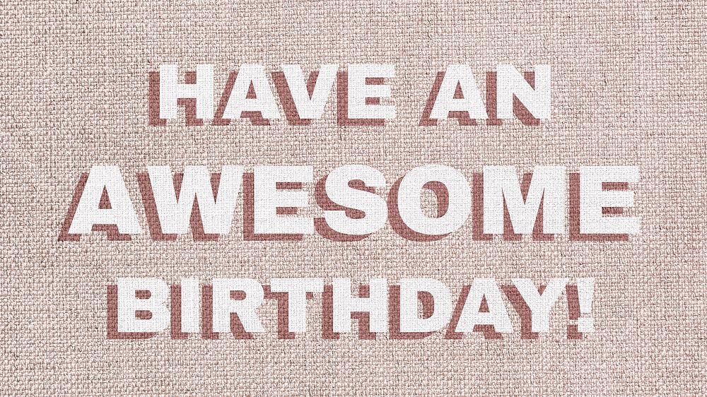 Word have an awesome birthday lettering typography
