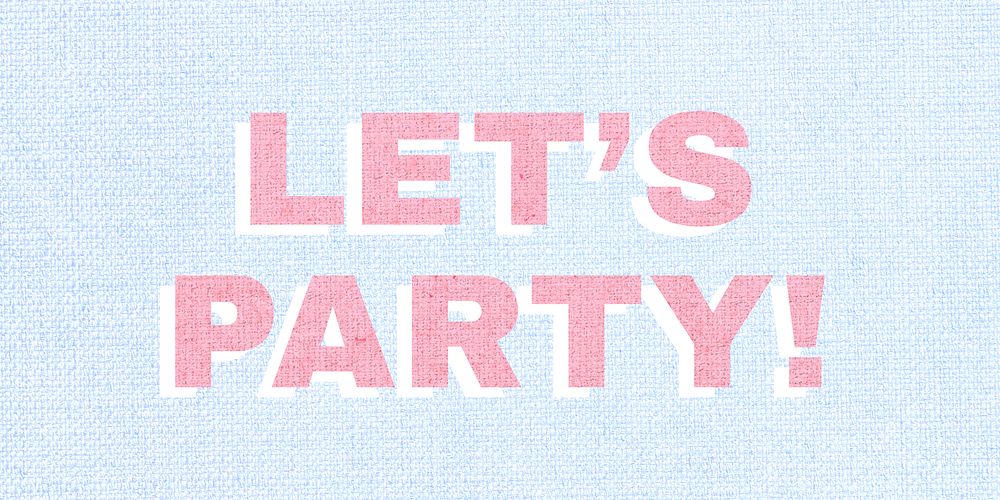 Pink let&rsquo;s party typography text