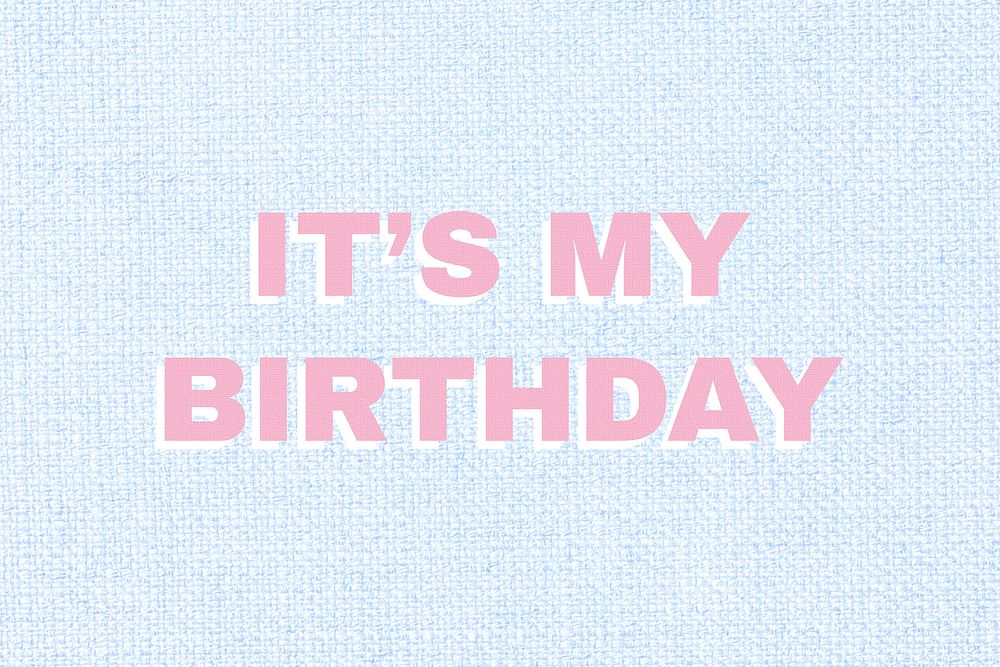 Text it&rsquo;s my birthday vector font typography
