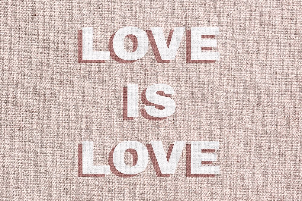Love is love typography message