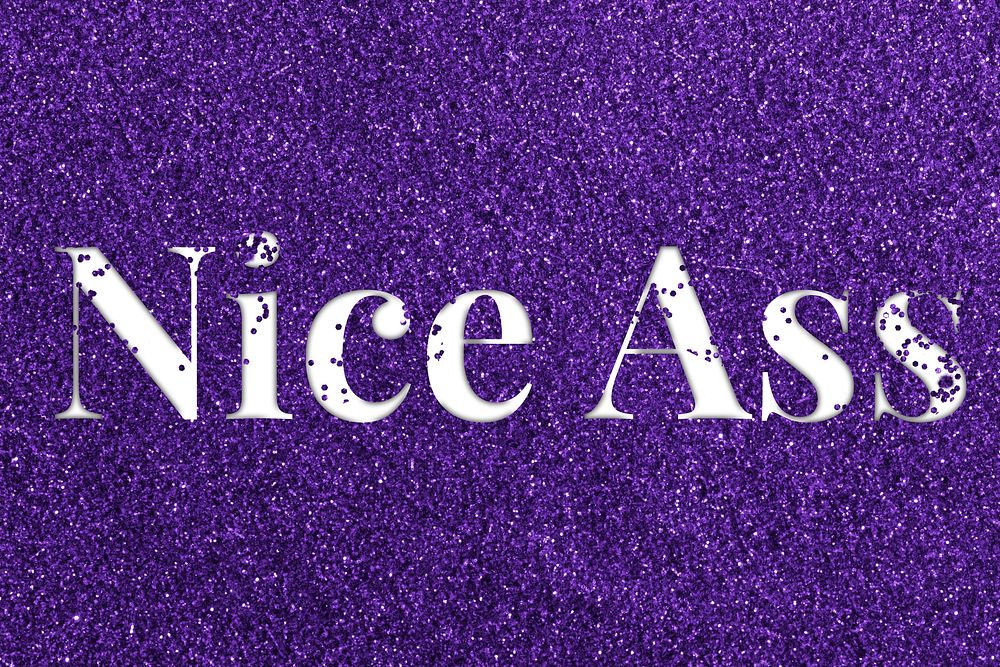 Nice ass glittery purple typography word