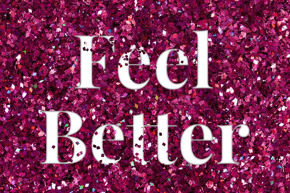 Feel better glittery typography text