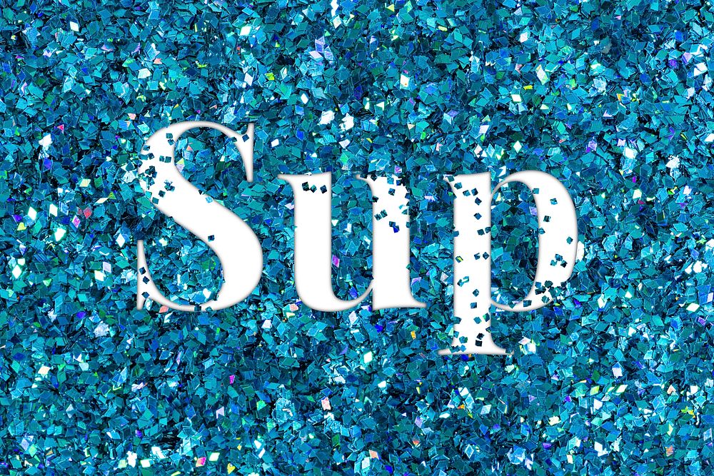 Sup glittery blue typography word