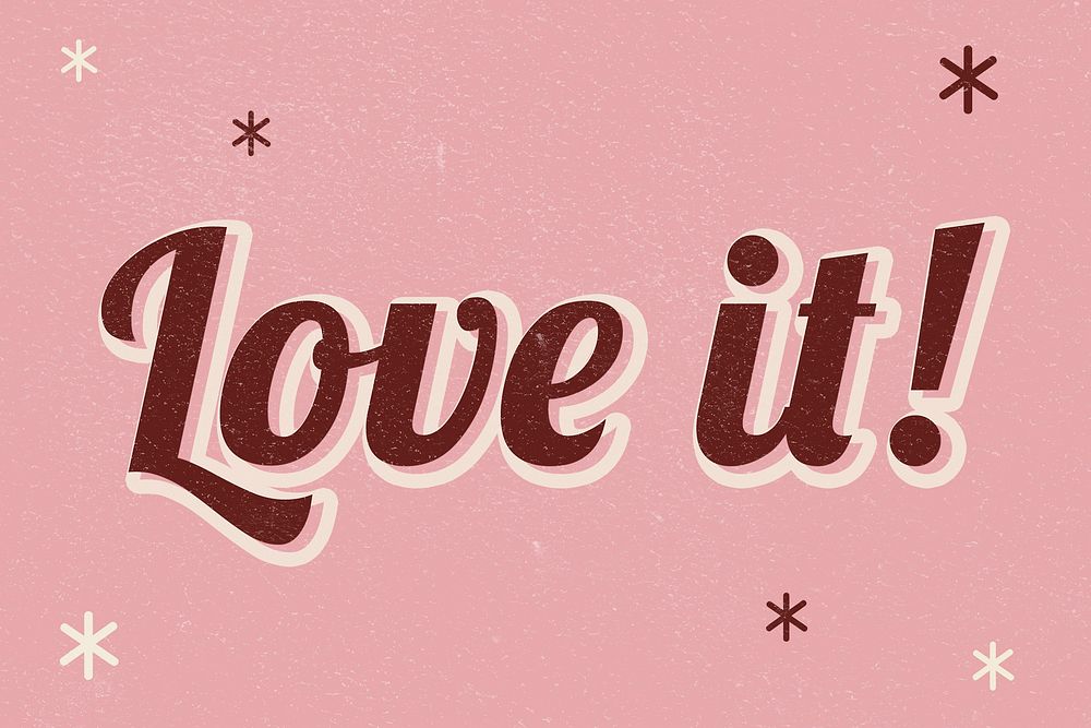 Love it retro word typography on a pink background