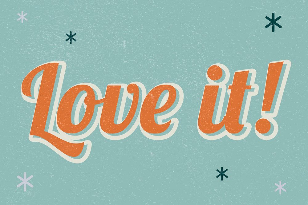 Love it retro word typography on a green background