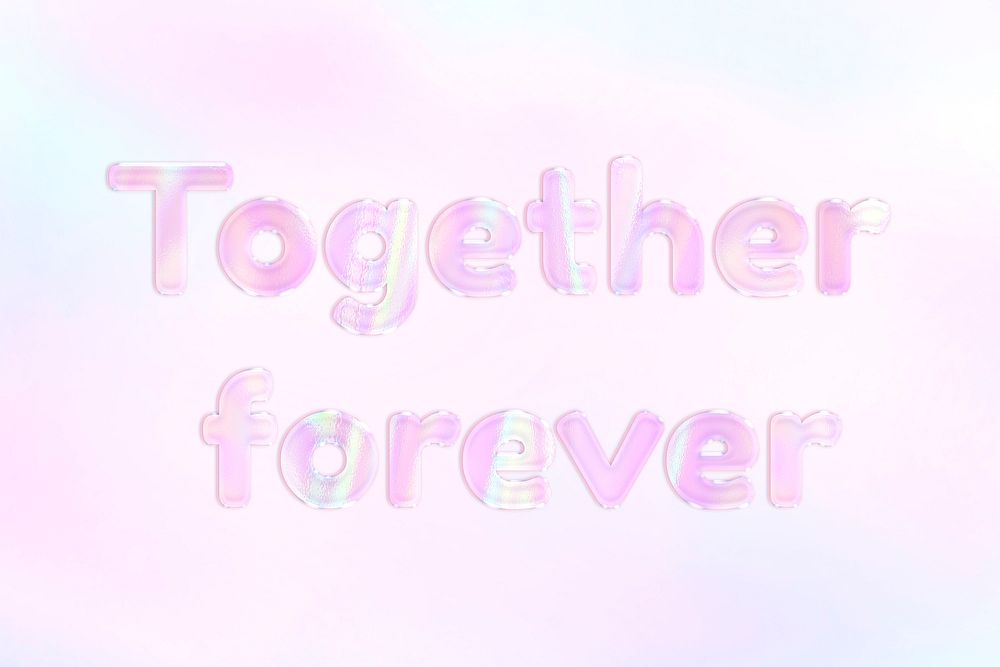 Holographic together love text pastel shiny typography