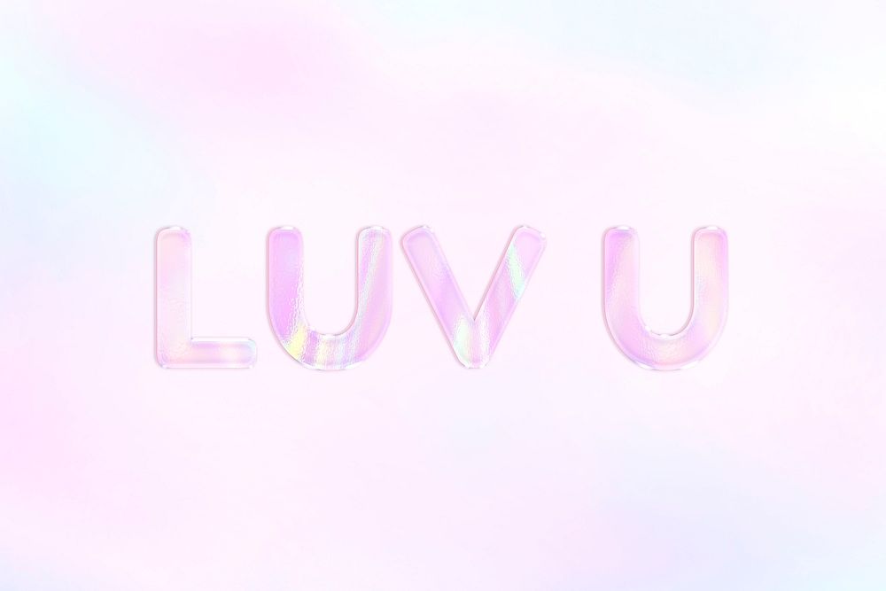 Pastel pink LUV U text holographic effect feminine