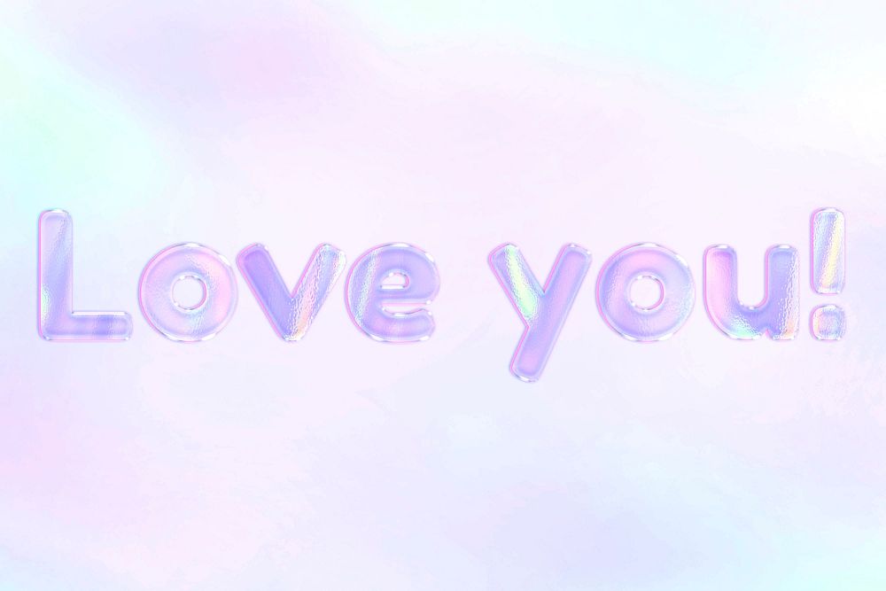 Love you! lettering holographic word art pastel gradient typography