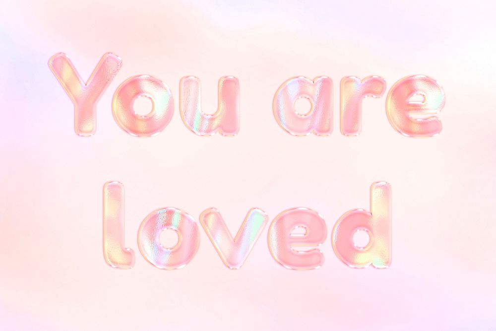 You are loved orange holographic text bold font typography