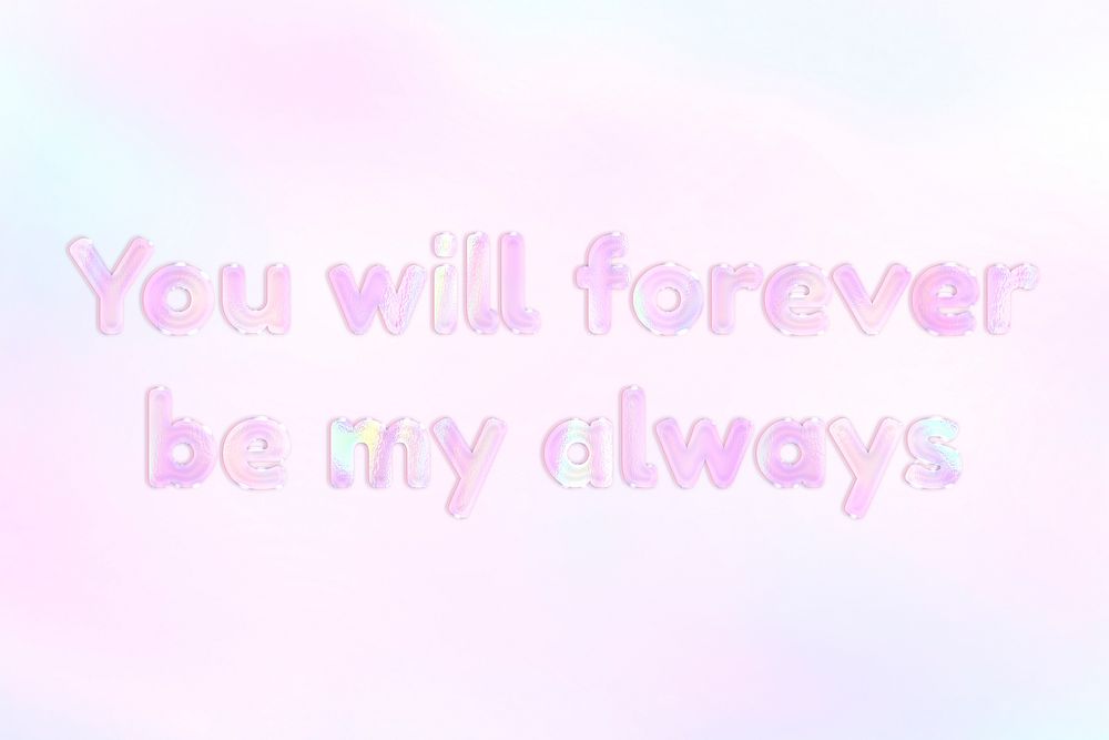 Forever love quote pastel word art holographic typography