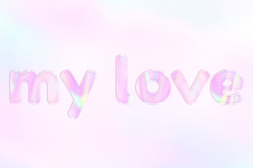 My love word art pink holographic effect pastel gradient