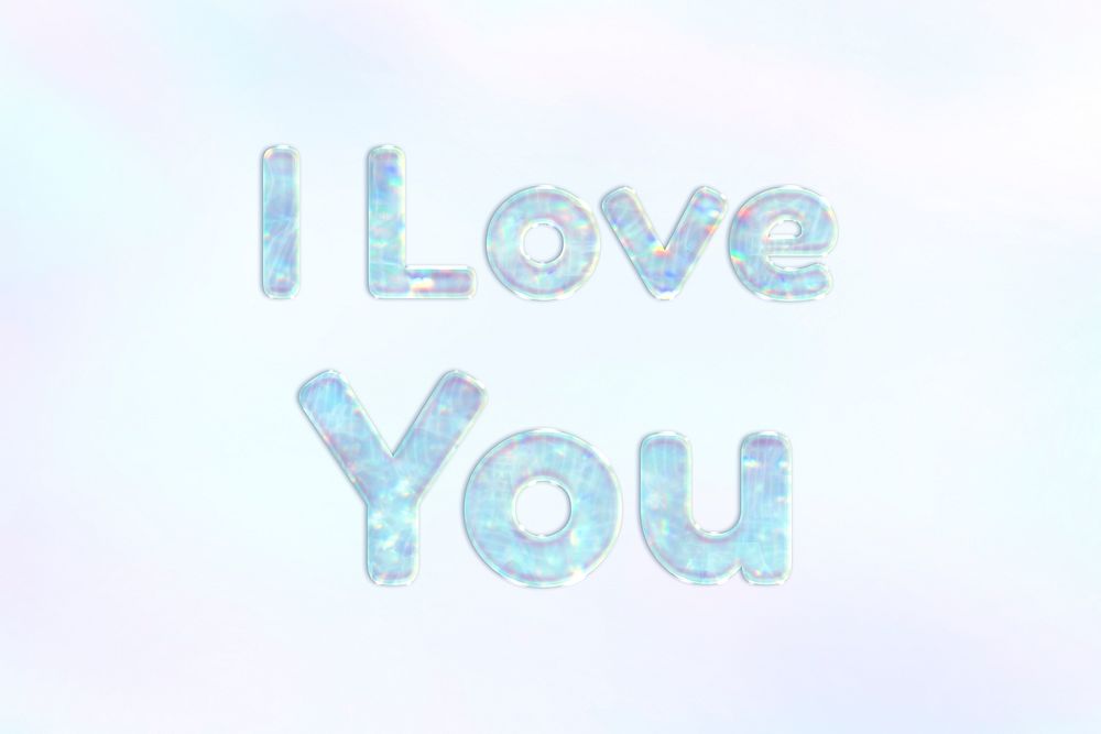 I love you shiny text holographic pastel