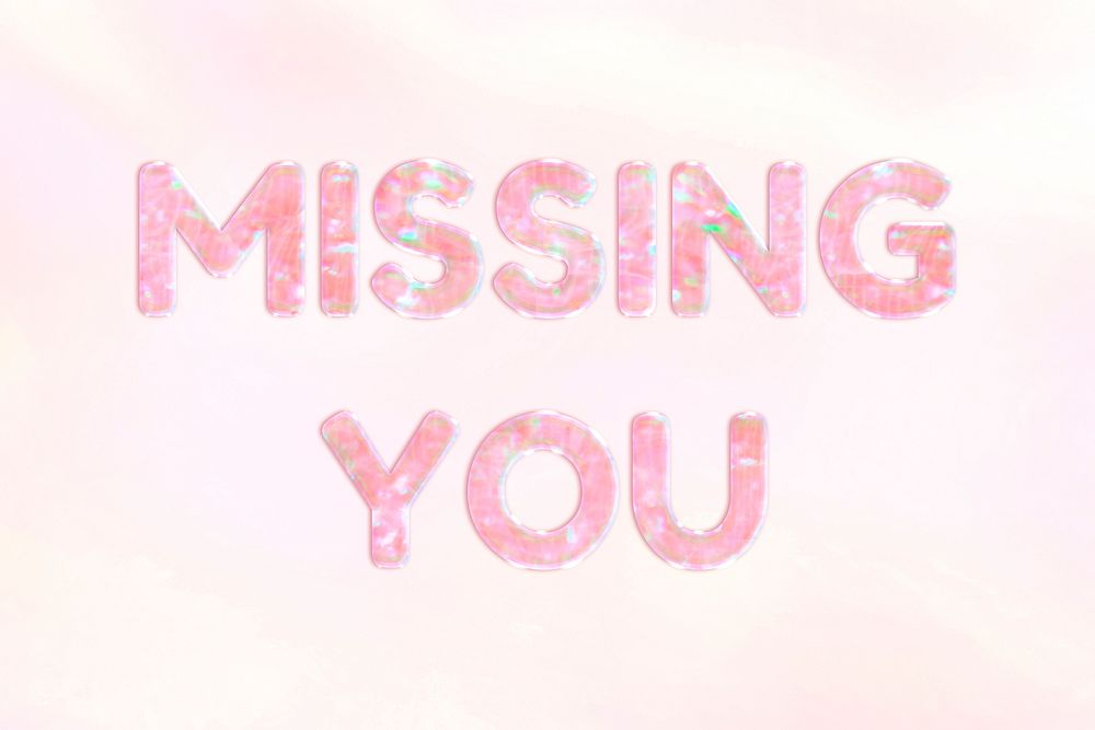 Missing you text holographic effect pastel typography