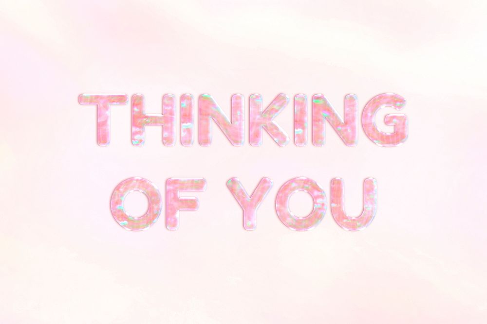 Pastel holographic effect thinking of you text