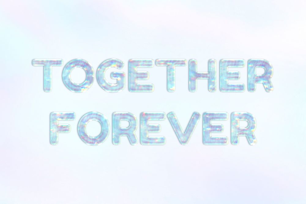 Pastel together forever lettering word art holographic typography