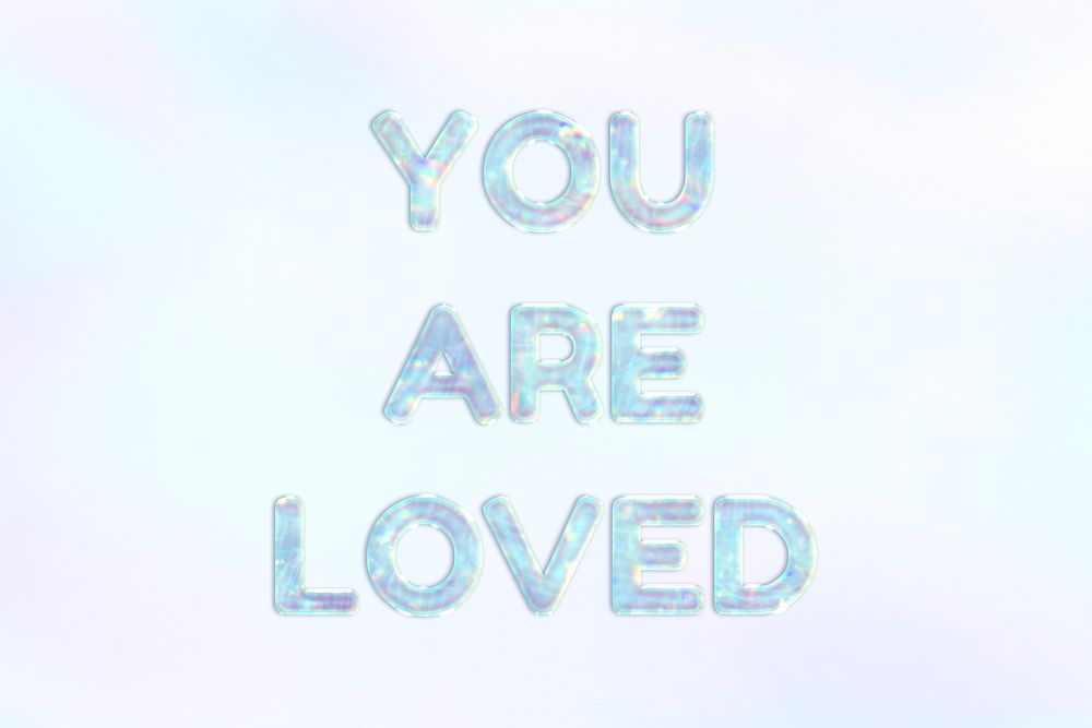 You are loved blue holographic pastel word art typography