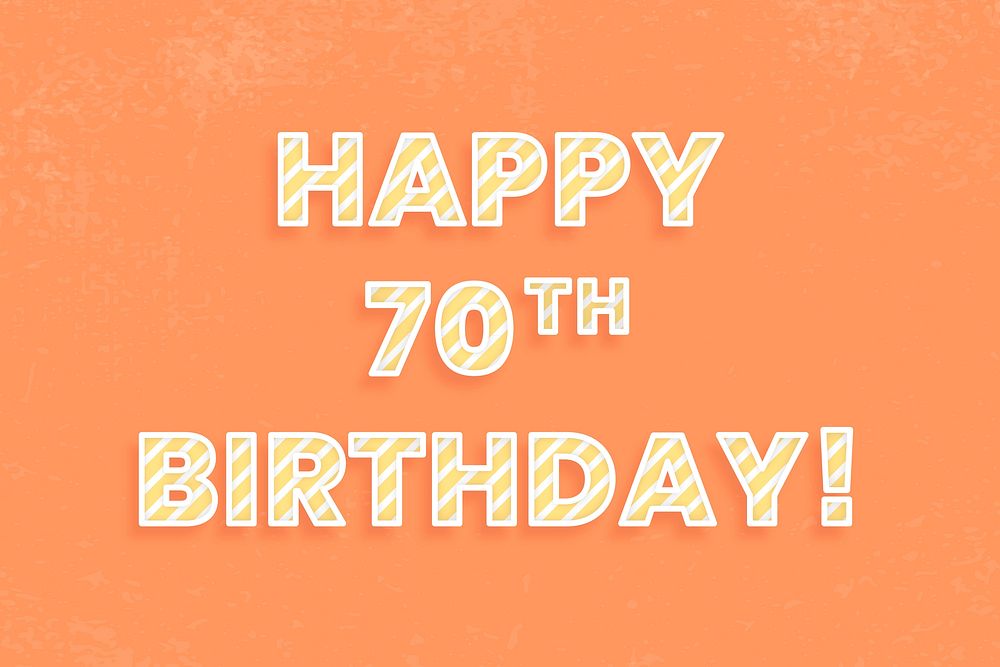 Happy 70th birthday! lettering diagonal cane pattern font typography