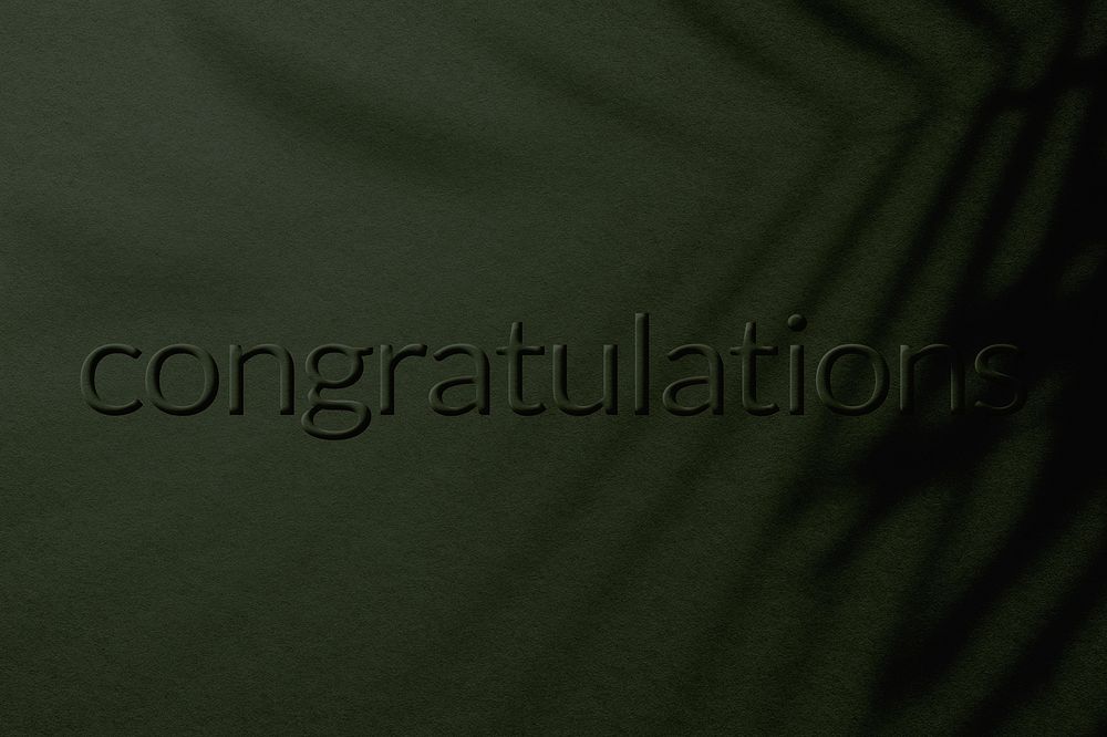Embossed congratulations message shadow textured plant backdrop typography
