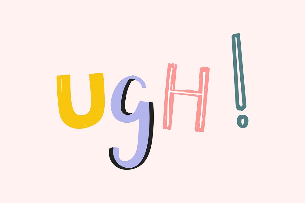 Ugh! doodle hand drawn vector typography