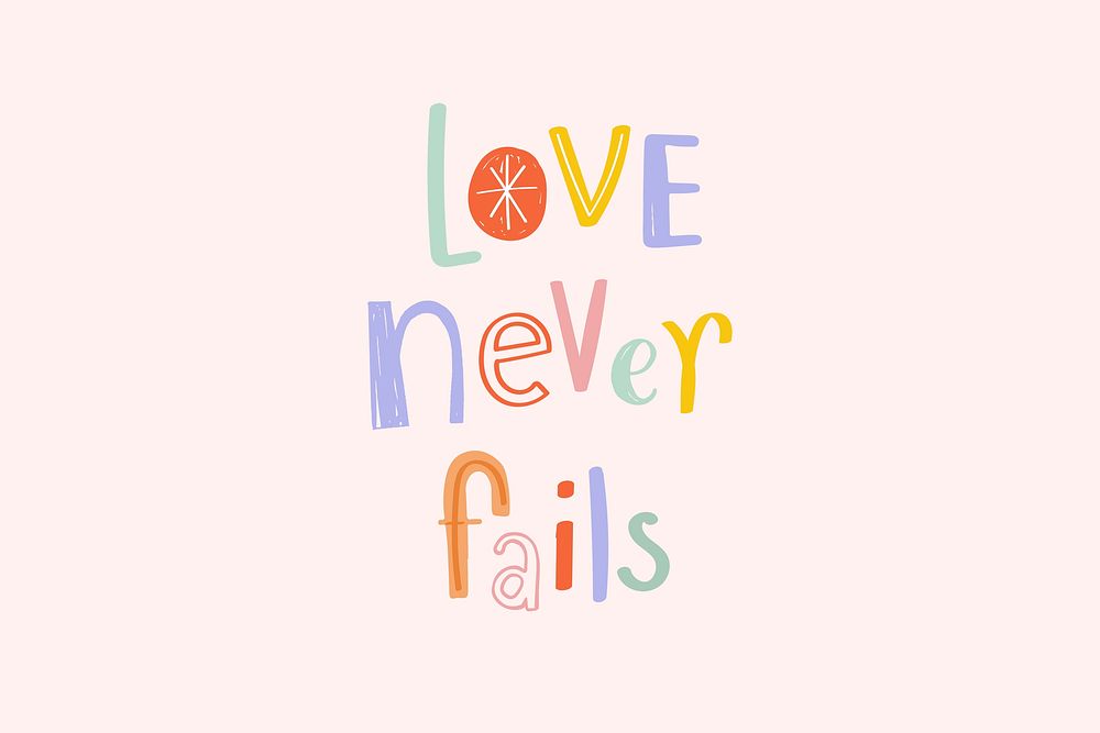 Love never fails message psd doodle font colorful hand drawn