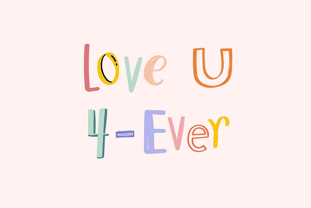Love U 4-ever text vector doodle font