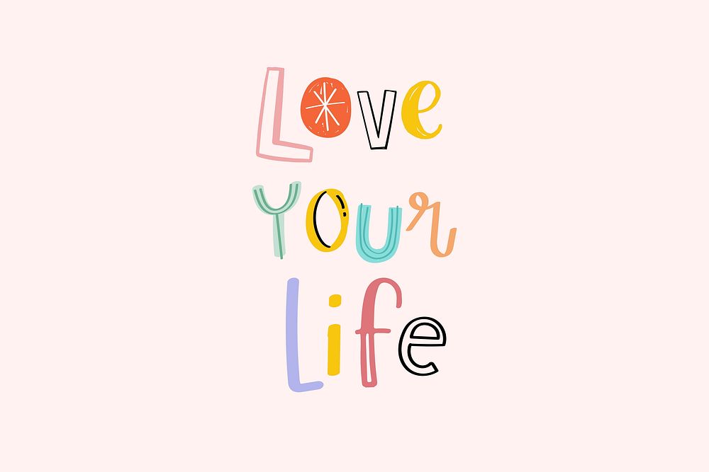 Doodle font Love your life typography vector hand drawn