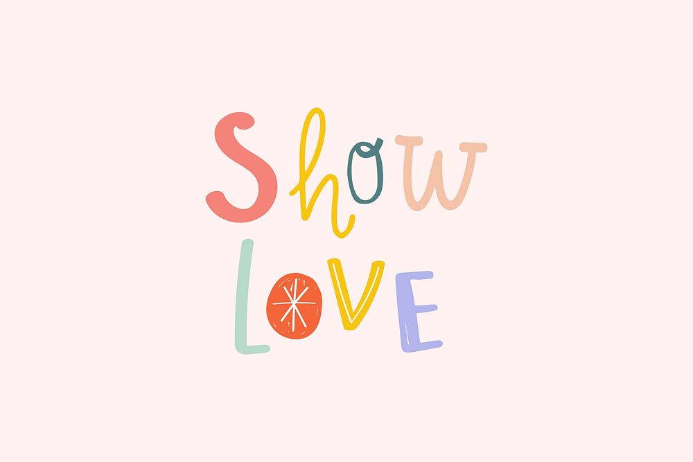 Show love typography vector doodle text